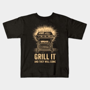 grill it...and they will come Kids T-Shirt